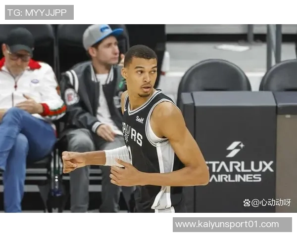 文班亚马夏季训练经历残酷增肌计划收获显著进步与成长